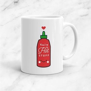 You’re Hot Stuff Sriracha Coffee Mug